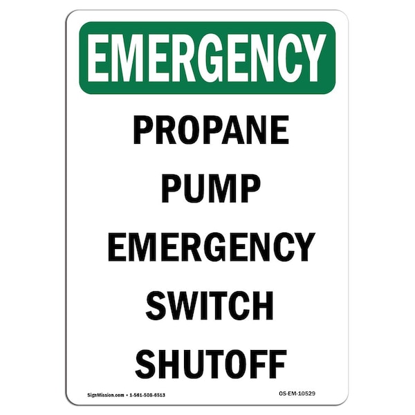 Safety Sign, OSHA EMERGENCY, 24" Height, Rigid Plastic, Propane Pump Switch Shutoff, Portrait